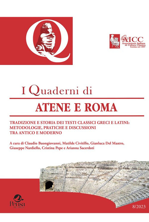 Quaderni di Atene e Roma. Tradizione e storia dei testi classici greci e latini: metodologie, pratiche e discussioni tra antico e moderno