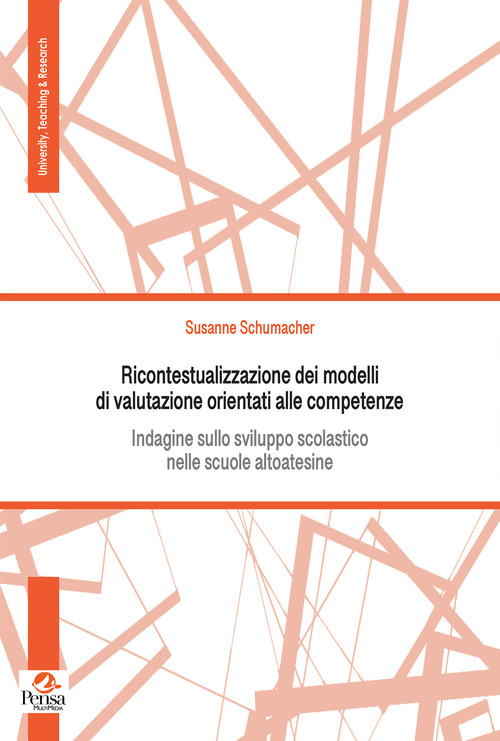 Ricontestualizzazione dei modelli di valutazione orientati alle competenze. Indagine sullo sviluppo scolastico nelle scuole altoatesine