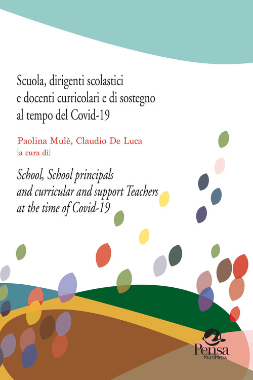 Scuola, dirigenti scolastici e docenti curricolari e di sostegno al tempo del Covid-19-School, school principals and curricular and support teachers at the time of Covid-19
