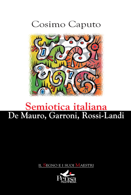 Semiotica italiana. De Mauro, Garroni, Rossi-Landi