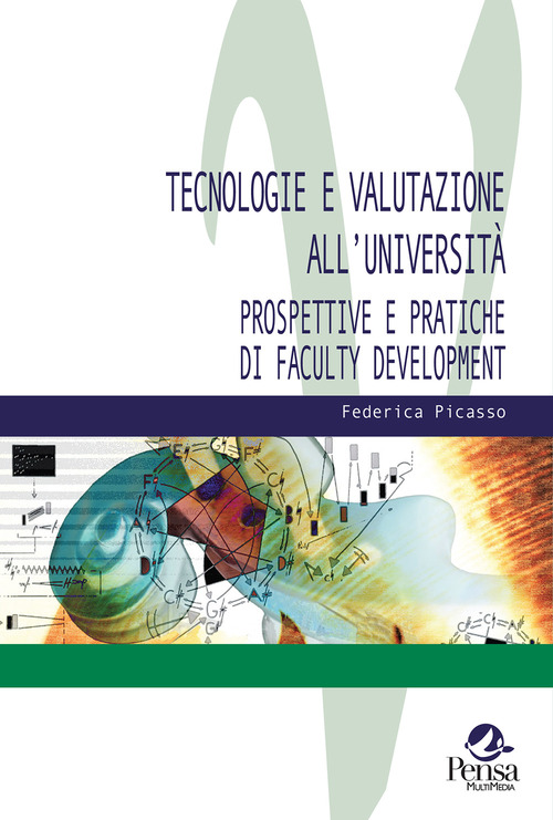 Tecnologie e valutazione all'università. Prospettive e pratiche di faculty development