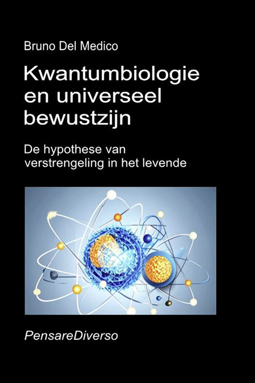Kwantumbiologie en universeel bewustzijn. De hypothese van verstrengeling in het levende