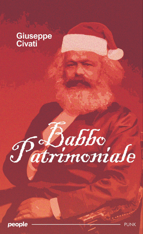 Babbo Patrimoniale. &laquo;La ricchezza &egrave; reale solo se &egrave; condivisa e diventa felicit&agrave; per tutti&raquo;