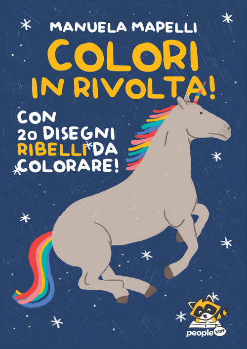 Colori in rivolta! Con 20 disegni ribelli da colorare!
