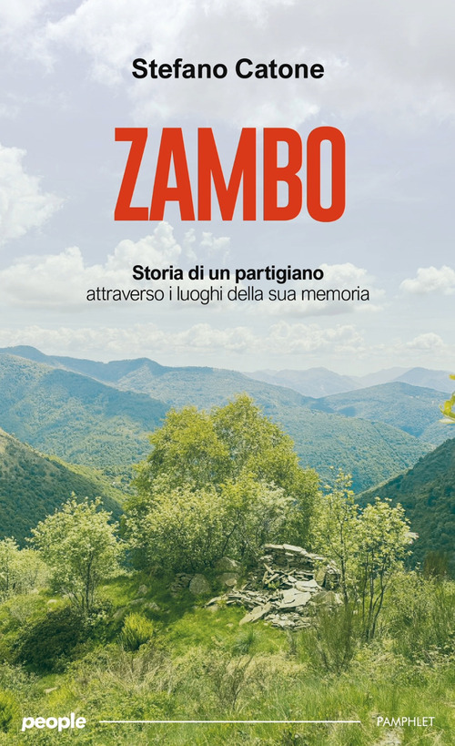 Zambo. Storia di un partigiano attraverso i luoghi della sua memoria