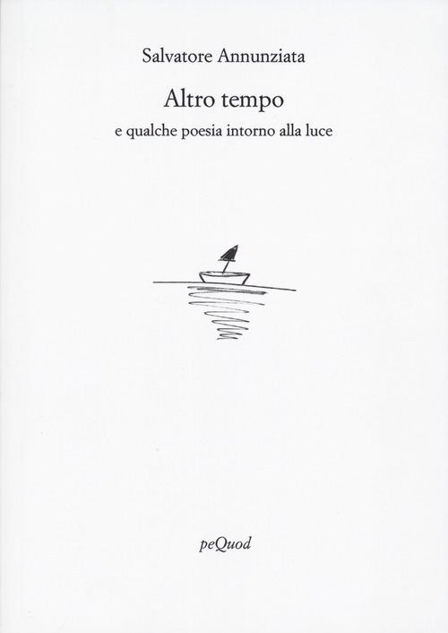 Altro tempo e qualche poesia intorno alla luce