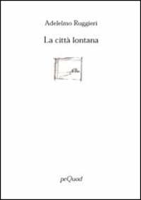 La citt&agrave; lontana