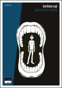 Una terribile eredit&agrave;