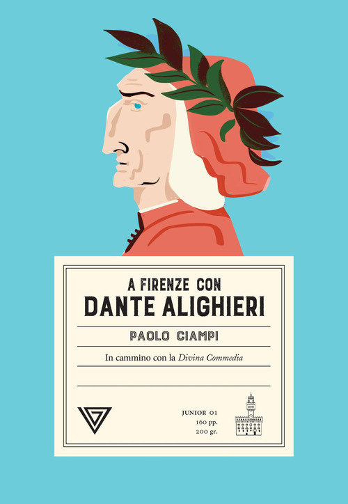 A Firenze con Dante Alighieri. In cammino con la Divina Commedia