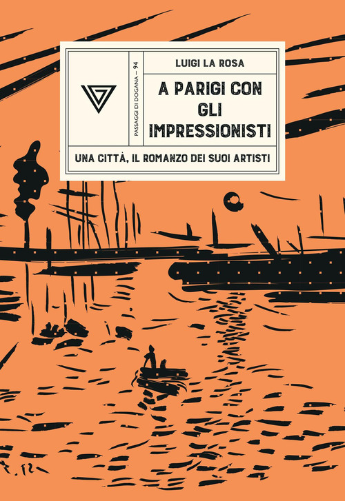 A Parigi con gli Impressionisti. Una citt&agrave;, il romanzo dei suoi artisti