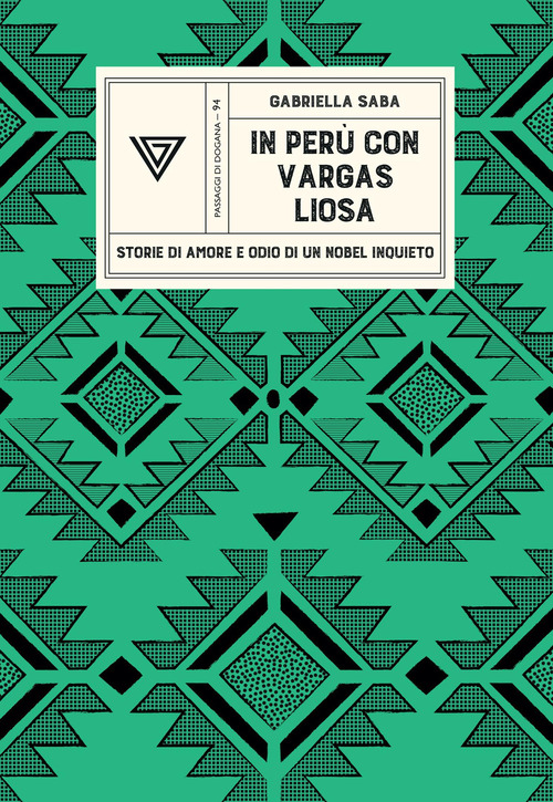 In Per&ugrave; con Vargas Llosa. Storie di amore e odio di un Nobel inquieto