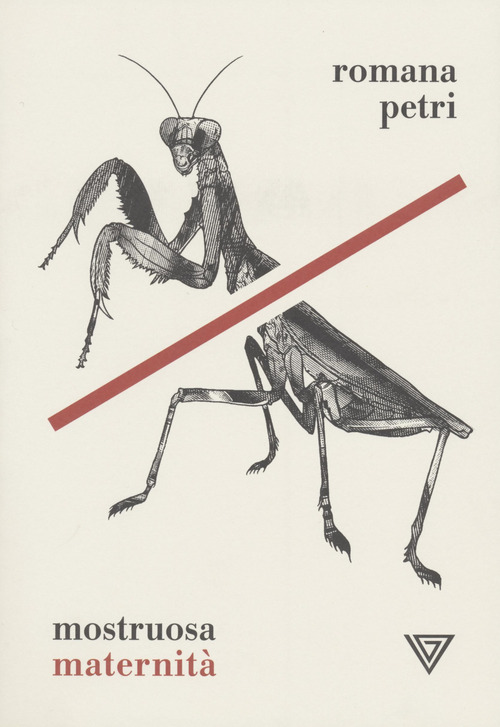 Mostruosa maternit&agrave;