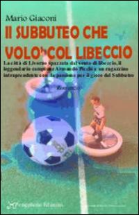 Il subbuteo che vol&ograve; col libeccio