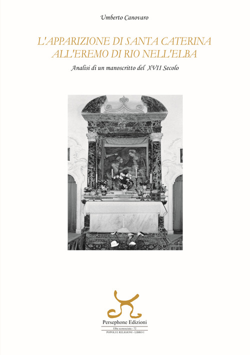 L'apparizione di santa Caterina all'eremo di Rio nell'Elba. Analisi di un manoscritto del XVII secolo