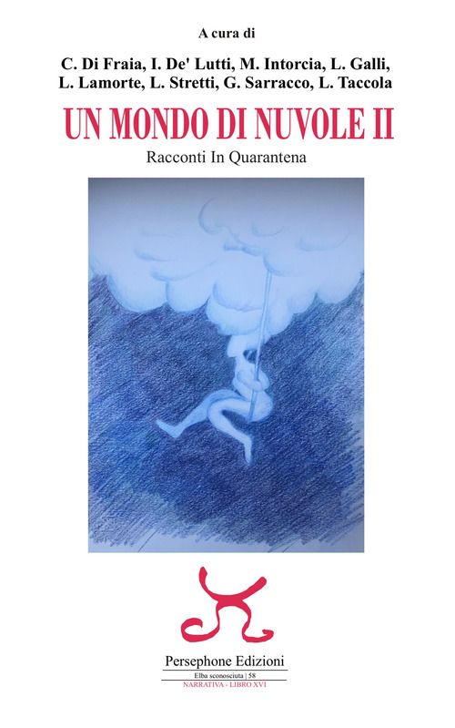 Un mondo di nuvole. 2ª edizione. Racconti in quarantena