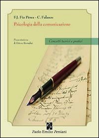 Psicologia della comunicazione. Concetti teorici e pratici