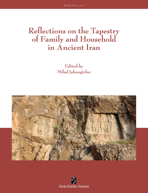 Reflections on the tapestry of family and household in ancient Iran