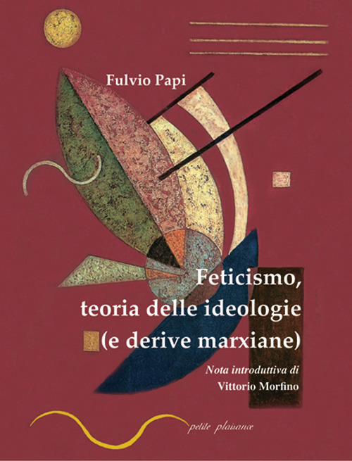 Feticismo, teoria delle ideologie (e derive marxiane)