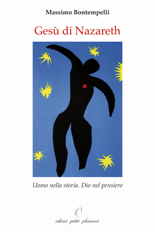 Ges&ugrave; di Nazareth. Uomo nella storia. Dio nel pensiero