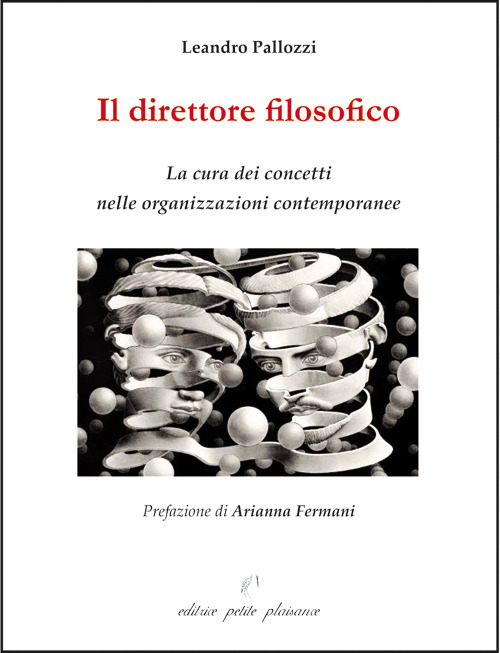 Il direttore filosofico. La cura dei concetti nelle organizzazioni contemporanee