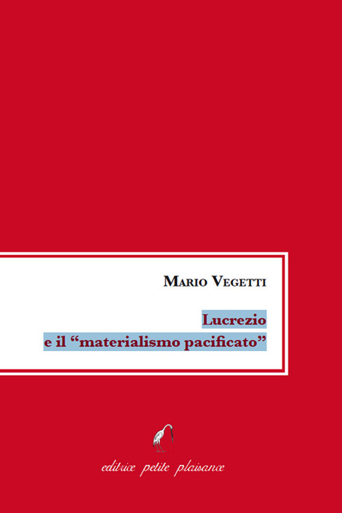Lucrezio e il &laquo;materialismo pacificato&raquo;