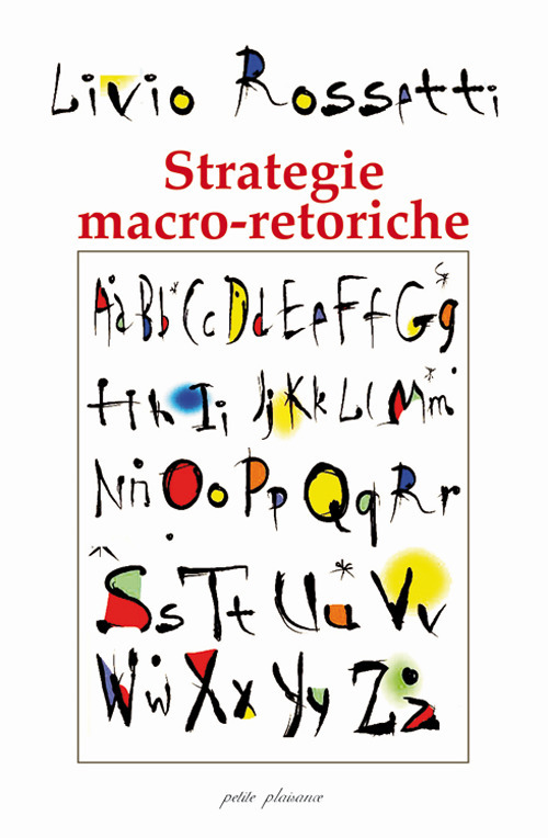 Strategie macro-retoriche. La &laquo;formattazione&raquo; dell'evento comunicazionale