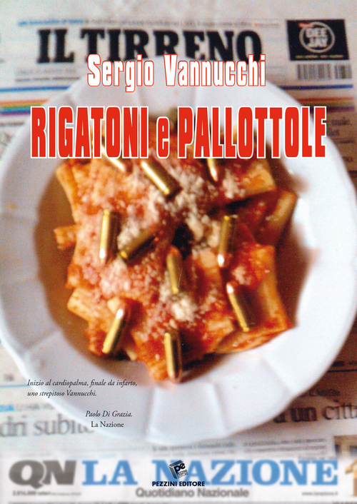 Rigatoni e pallottole