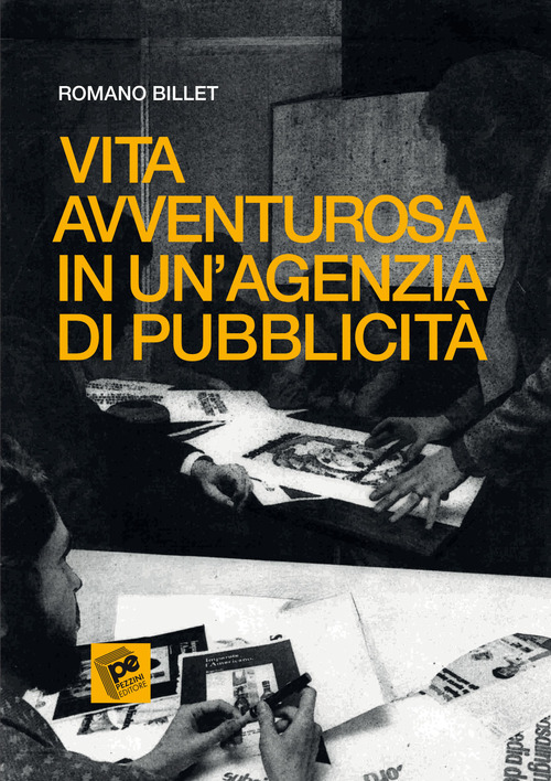 Vita avventurosa in un'agenzia di pubblicit&agrave;