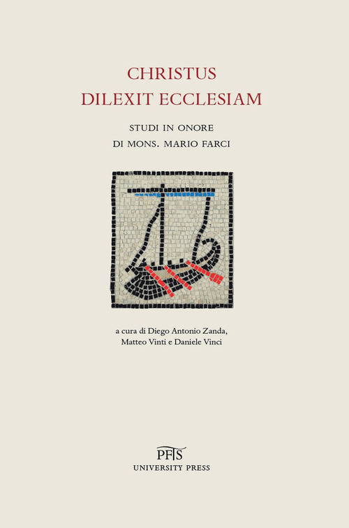 Christus dilexit ecclesiam. Studi in onore di mons. Mario Farci