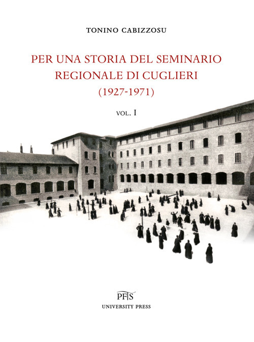 Per una storia del seminario regionale di Cuglieri (1927-1971)