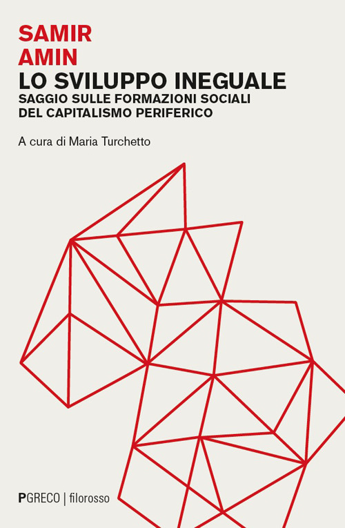 Lo sviluppo ineguale. Saggio sulle formazioni sociali del capitalismo periferico