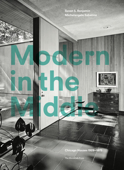 Modern in the middle. Chicago houses 1929-75