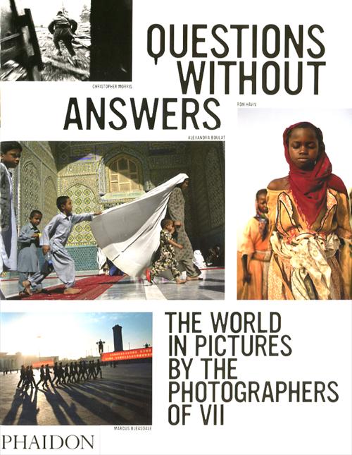 Questions without answers. The world in pictures by the photographers of VII