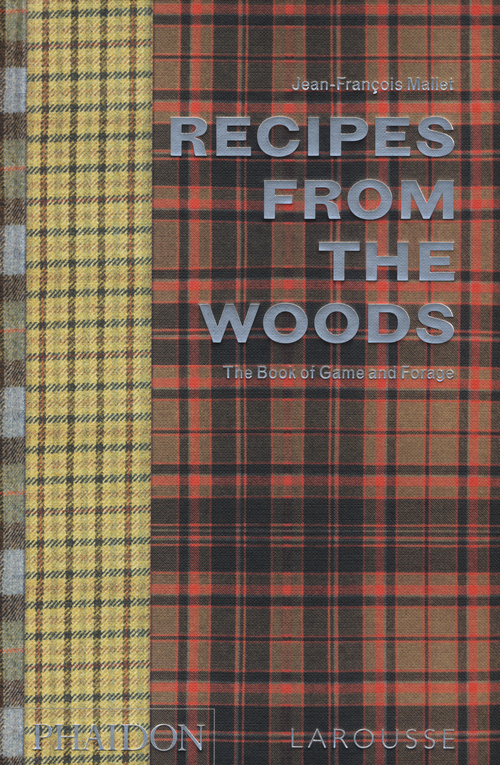 Recipes from the woods. The book of game and forage