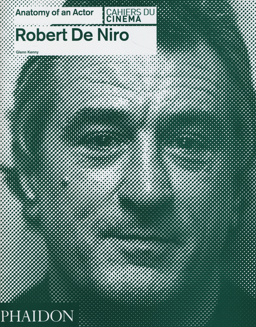 Robert De Niro. Anatomy of an actor