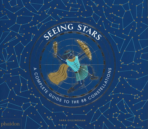 Seeing stars. A complete guide to the 88 constellations