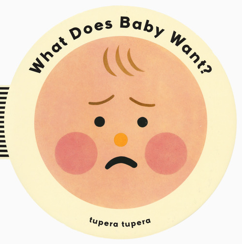 What does baby want?