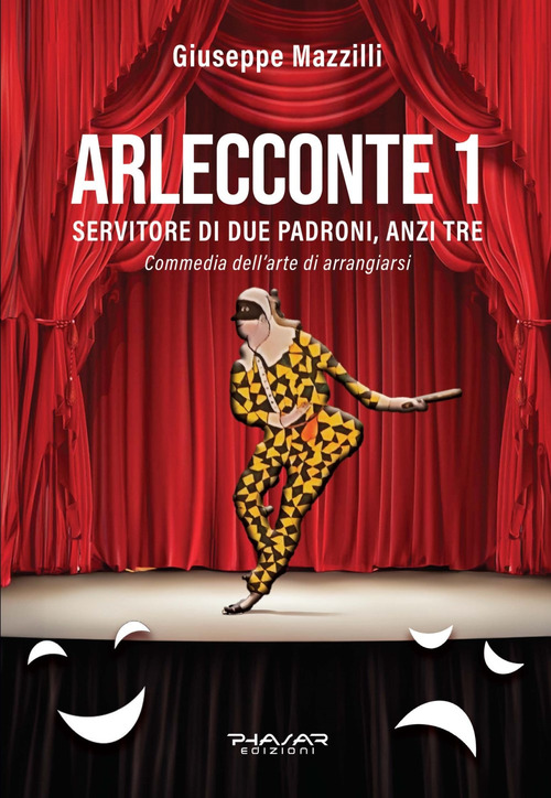 Arlecconte. Servitore di due padroni, anzi tre
