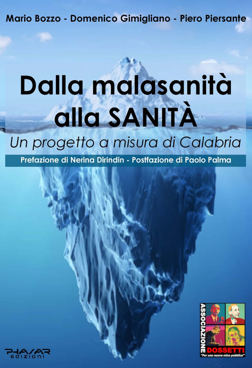 Dalla malasanit&agrave; alla sanit&agrave;. Un progetto a misura di Calabria