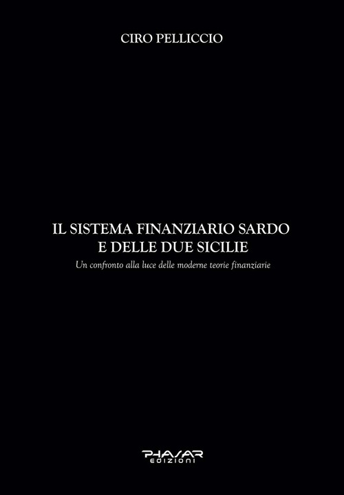 Il sistema finanziario sardo e delle due Sicilie. Un confronto alla luce delle moderne teorie finanziarie