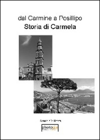 Dal Carmine a Posillipo. Storia di Carmela
