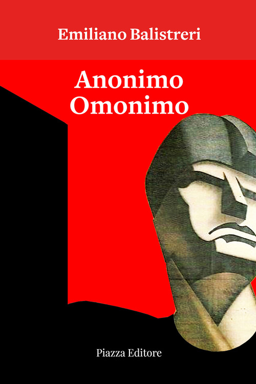 Anonimo omonimo. Ovvero l'orgoglioso vanaglorioso