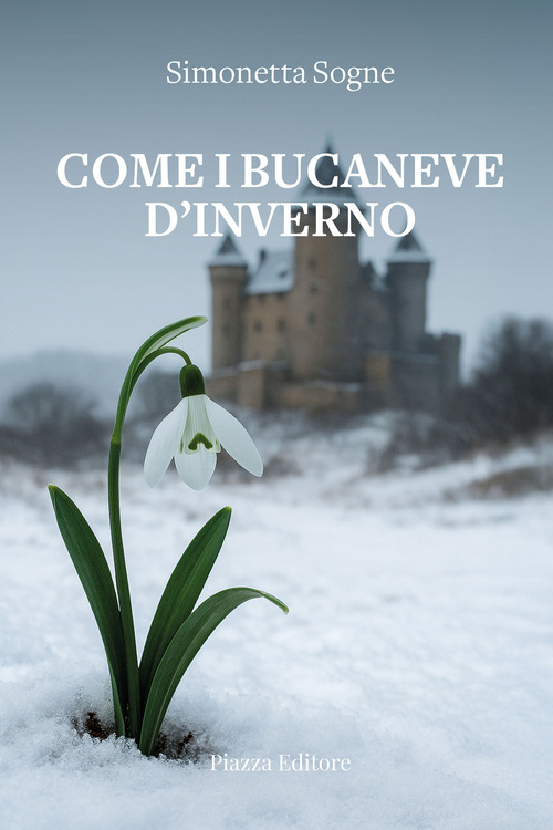 Come i bucaneve d'inverno