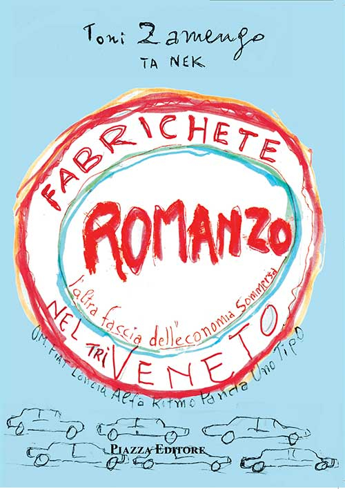 Fabrichete nel Triveneto. L'altra faccia dell'economia sommersa