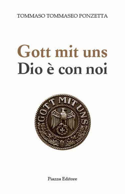 Gott mit uns-Dio &egrave; con noi
