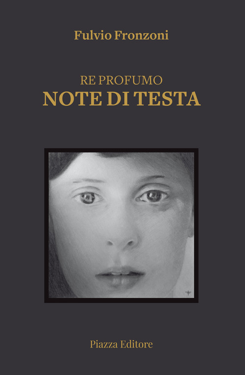 Re profumo. Note di testa
