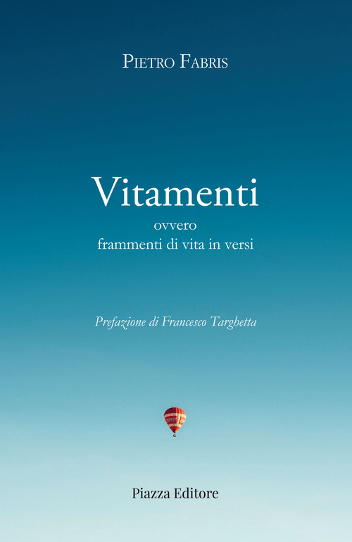 Vitamenti ovvero frammenti di vita in versi 1954-2025