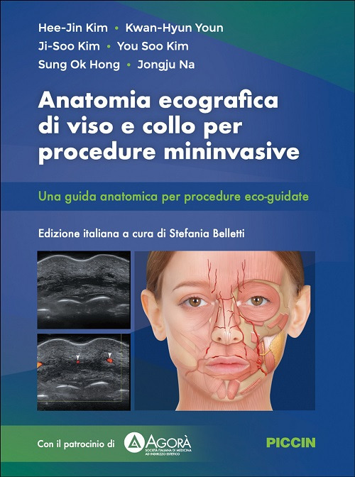 Anatomia ecografica di viso e collo per procedure mininvasive. Una guida anatomica per procedure eco-guidate