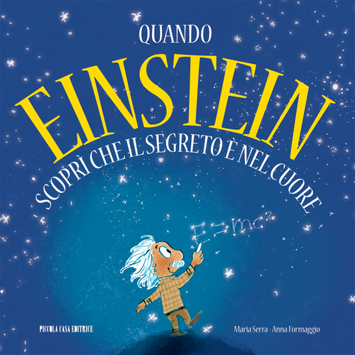 Quando Einstein scoprì che il segreto è nel cuore