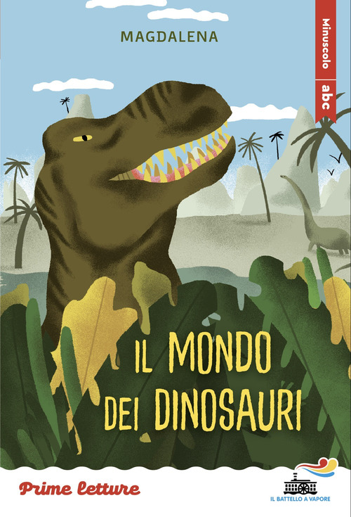 Il mondo dei dinosauri. Stampatello minuscolo